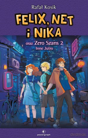 Felix, Net i Nika oraz Zero Szans 2. Inne Jutro - Rafał Kosik [KSIĄŻKA]