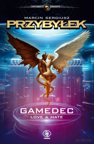 Gamedec. Love & Hate - Marcin Sergiusz Przybyłek [KSIĄŻKA]
