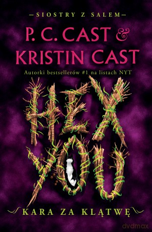 Hex You. Kara za klątwę. Siostry z Salem (Tom 3) - P.C. Cast, Kristin Cast [KSIĄŻKA]