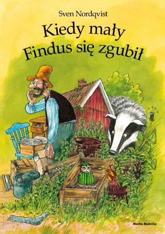 Kiedy mały Findus się zgubił. Pettson i Findus - Sven Nordqvist [KSIĄŻKA]