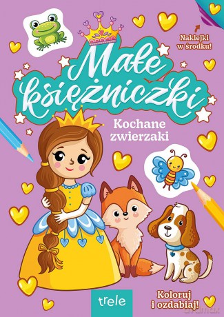 Kochane zwierzaki. Małe księżniczki [KSIĄŻKA]