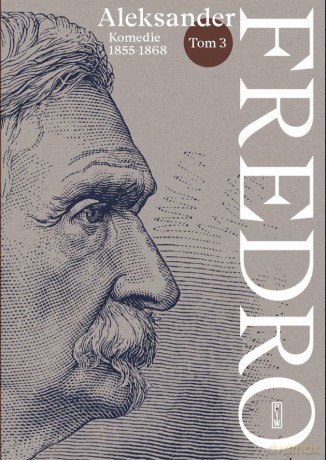 Komedie (1854-1876). Fredro (Tom 3) - Aleksander Fredro [KSIĄŻKA]