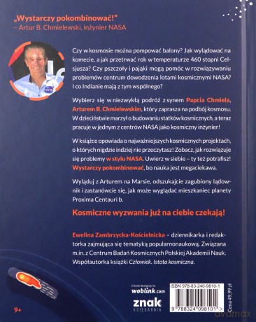 Kosmiczne wyzwania. Jak budować statki kosmiczne, dogonić kometę i rozwiązywać galaktyczne problemy - Artur B. Chmielewski, Ewelina Zambrzycka-Kościelnicka [KSIĄŻKA]