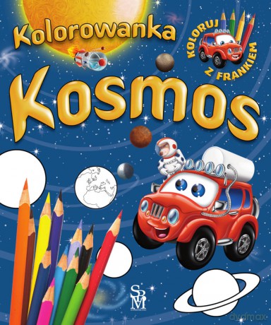 Kosmos. Kolorowanka. Samochodzik Franek - Wojciech Górski [KSIĄŻKA]