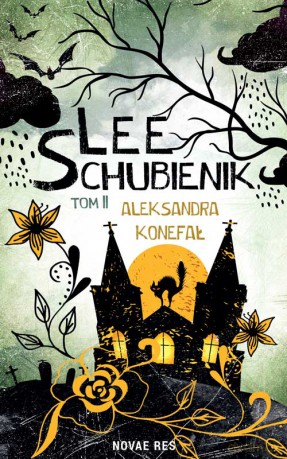 Lee Schubienik (Tom 2) - Aleksandra Konefał [KSIĄŻKA]