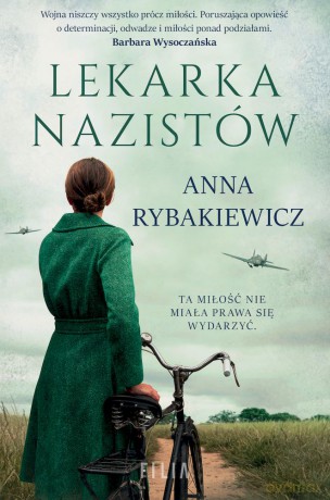 Lekarka nazistów wyd. kieszonkowe - Kłosińska-Rybakiewicz Anna [KSIĄŻKA]