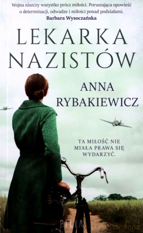 Lekarka nazistów wyd. kieszonkowe - Kłosińska-Rybakiewicz Anna [KSIĄŻKA]