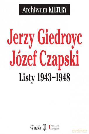 Listy 1943-1948 - Józef Czapski, Jerzy Giedroyc [KSIĄŻKA]