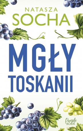 Mgły Toskanii - Natasza Socha [KSIĄŻKA]