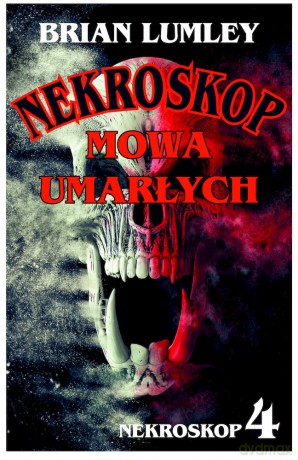 Mowa umarłych. Nekroskop (Tom 4) - Brian Lumley [KSIĄŻKA]