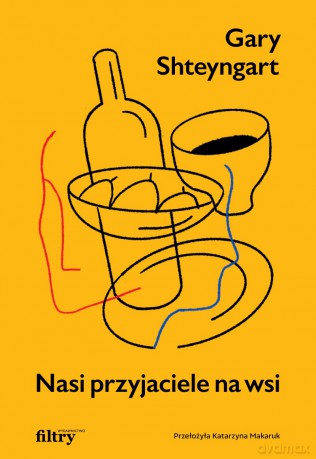 Nasi przyjaciele na wsi - Gary Shteyngart [KSIĄŻKA]
