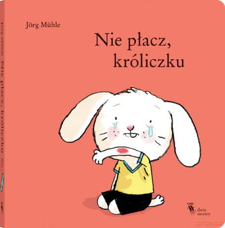 Nie płacz, króliczku - Jorg Muhle [KSIĄŻKA]