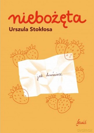 Niebożęta - Urszula Stokłosa [KSIĄŻKA]