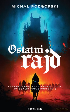 Ostatni rajd - Michał Podgórski [KSIĄŻKA]