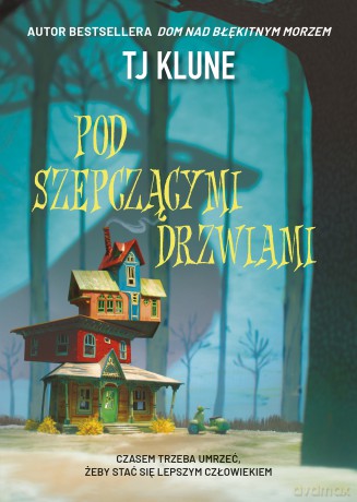 Pod szepczącymi drzwiami - TJ Klune [KSIĄŻKA]