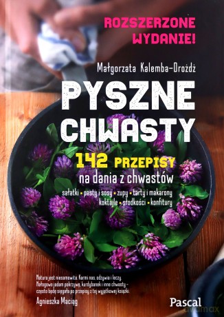 Pyszne chwasty - Małgorzata Kalemba-Drożdż [KSIĄŻKA]