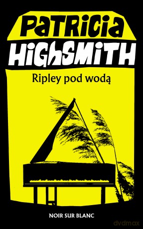 Ripley pod wodą - Patricia Highsmith [KSIĄŻKA]
