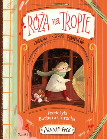 Róża na tropie. Zagadka ekspresu polarnego - Hannah Peck [KSIĄŻKA]
