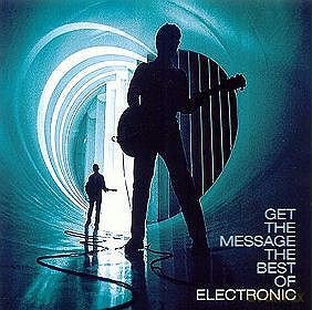Electronic: Get The Message - The Best Of [CD]