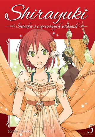Shirayuki. Śnieżka o czerwonych włosach (Tom 5) - Sorata Akiduki [KOMIKS]