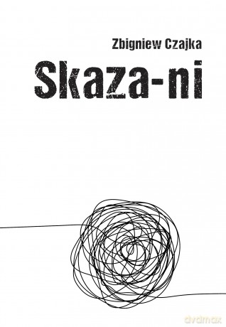 Skaza-ni - Zbigniew Czajka [KSIĄŻKA]