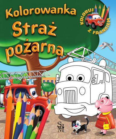 Straż pożarna. Kolorowanka. Samochodzik Franek - Wojciech Górski [KSIĄŻKA]