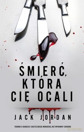 Śmierć, która cię ocali - Jack Jordan [KSIĄŻKA]