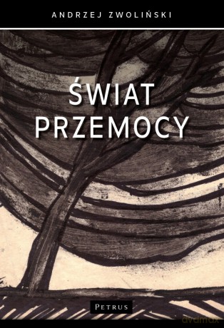 Świat przemocy - Andrzej Zwoliński [KSIĄŻKA]