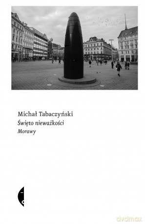 Święto nieważkości. Morawy - Michał Tabaczyński [KSIĄŻKA]