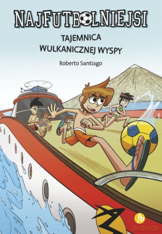 Tajemnica wulkanicznej wyspy. Najfutbolniejsi - Roberto Santiago [KSIĄŻKA]