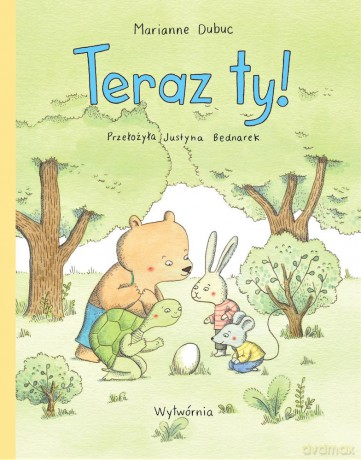 Teraz ty! - Marianne Dubuc [KOMIKS]