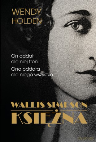 Wallis Simpson. Księżna - Wendy Holden [KSIĄŻKA]
