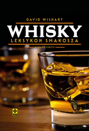 Whisky. Leksykon smakosza - David Wishart [KSIĄŻKA]