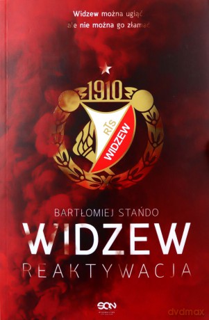 Widzew. Reaktywacja - Bartłomiej Stańdo [KSIĄŻKA]