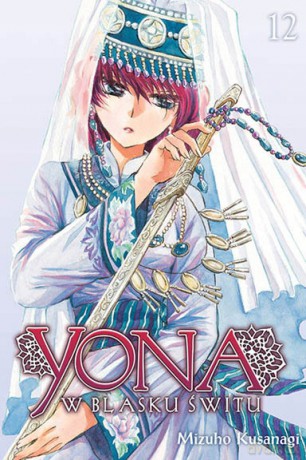 Yona w blasku świtu (Tom 12) - Mizuho Kusanagi [KOMIKS]