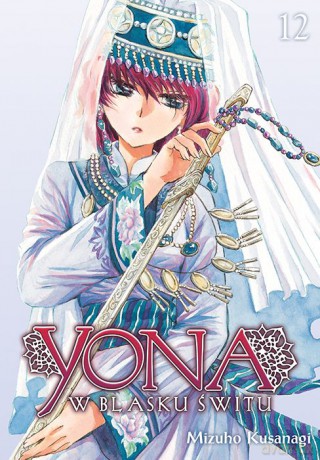 Yona w blasku świtu (Tom 12) - Mizuho Kusanagi [KOMIKS]