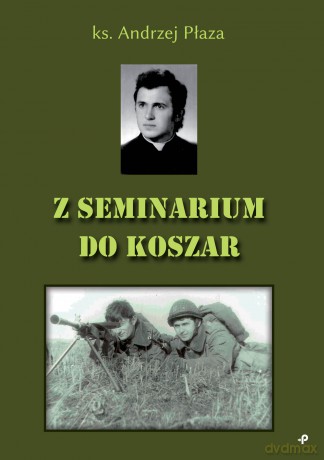 Z seminarium do koszar - Andrzej Płaza [KSIĄŻKA]