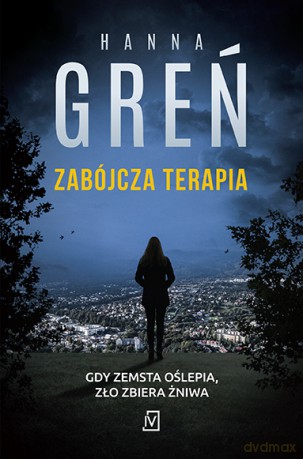Zabójcza terapia. Dioniza Remańska (Tom 6) - Hanna Greń [KSIĄŻKA]