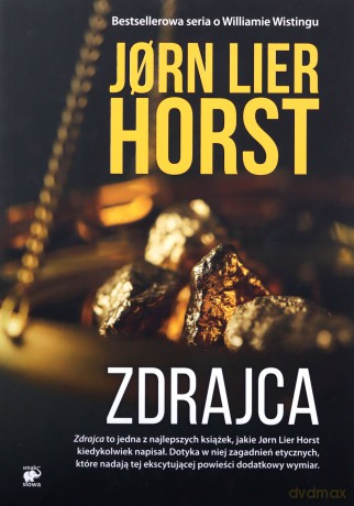 Zdrajca. Seria o komisarzu Williamie Wistingu (Tom 16) - Jorn Lier Horst [KSIĄŻKA]