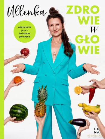 Zdrowie w głowie - Ullenka [KSIĄŻKA]