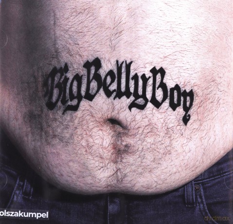 Olszakumpel: Big Belly Boy [CD]