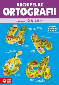 Archipelag ortografii. Ćwiczenia z ó, u, ch, h - Zuzanna Osuchowska [KSIĄŻKA]