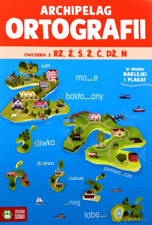 Archipelag ortografii. Ćwiczenia z rz,ż, ś, ź, ć, dź, ń - Zuzanna Osuchowska [KSIĄŻKA]