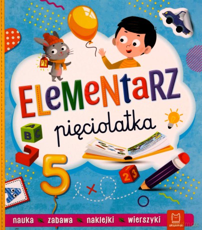 Elementarz pięciolatka. Nauka. Zabawa. Naklejki - Anna Podgórska [KSIĄŻKA]