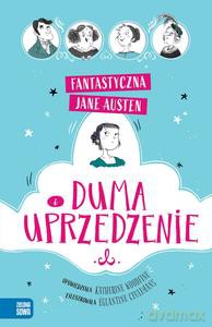 Fantastyczna Jane Austen. Duma i uprzedzenie - Jane Austen, Katherine Woodfine [KSIĄŻKA]