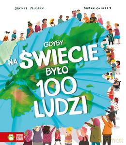 Gdyby na świecie było 100 ludzi - Miranda Smith, Jackie McCann [KSIĄŻKA]