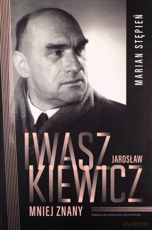 Jarosław Iwaszkiewicz mniej znany - Marian Stępień [KSIĄŻKA]
