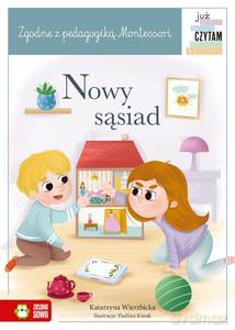 Już czytam Montessori. Nowy sąsiad - Katarzyna Wierzbicka [KSIĄŻKA]