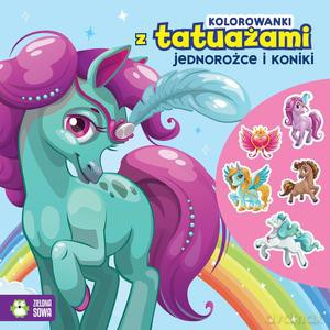 Kolorowanki z tatuażami. Jednorożce i koniki [KSIĄŻKA]