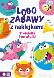 Logozabawy z naklejkami. Trelelelki i turutulki - Ewelina Protasewicz [KSIĄŻKA]